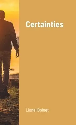 Lionel Bolnet - Certainties, Häftad. Tillgänglighet: Lägg i varukorg