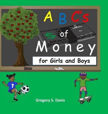 Gregory Davis - ABC's of Money for Girls and Boys, Inbunden. Tillgänglighet: Lägg i varukorg