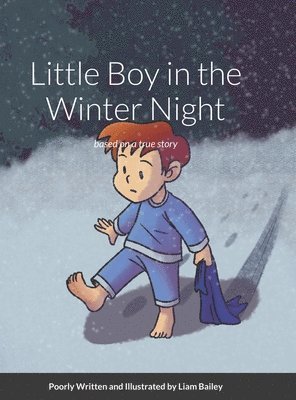 Liam Bailey, Liam Bailey - Little Boy in the Winter Night, Inbunden. Tillgänglighet: Lägg i varukorg