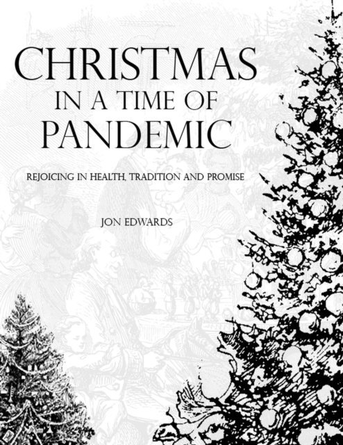 Jon Edwards - Christmas in a Time of Pandemic, E-bok