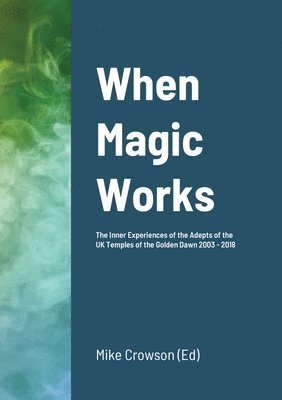 Mike Crowson - When Magic Works, Häftad
