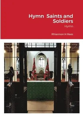 Rhiannon Rees - Hymn Saints and Soldiers, Häftad. Tillgänglighet: Lägg i varukorg