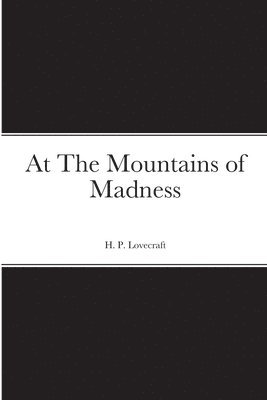 H P Lovecraft - At The Mountains of Madness, Häftad