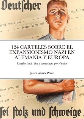 Javier Gomez Perez - 124 Carteles Sobre El Expansionismo Nazi En Alemania Y Europa, Häftad. Tillgänglighet: Lägg i varukorg