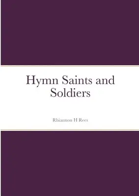 Rhiannon Rees - Saints and Soldiers, Häftad. Tillgänglighet: Lägg i varukorg
