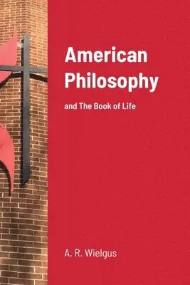 A R Wielgus - American Philosophy, Häftad. Tillgänglighet: Lägg i varukorg