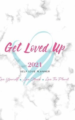 Koya Webb - 2021 Get Loved Up Planner, Inbunden