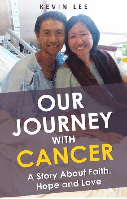 Kevin Lee - Our Journey With Cancer, E-bok