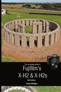 The Complete Guide to Fujifilm's X-H2 & X-H2s (B&W Version)