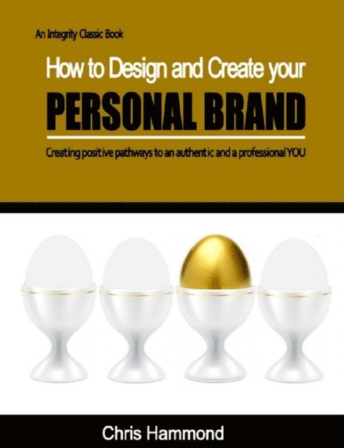Chris Hammond - How to Design and Create Your Personal Brand, E-bok