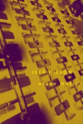 Jeff Hilson - Organ Music, Häftad