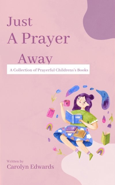 Carolyn Edwards - Just a Prayer Away!, E-bok