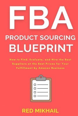 Red Mikhail - FBA Product Sourcing Blueprint, Häftad. Tillgänglighet: Lägg i varukorg