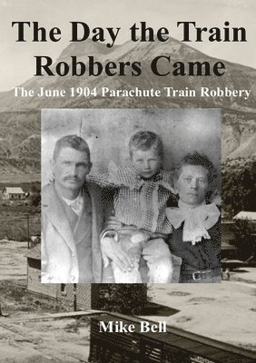Mike Bell - Day The Train Robbers Came, Häftad. Tillgänglighet: Lägg i varukorg