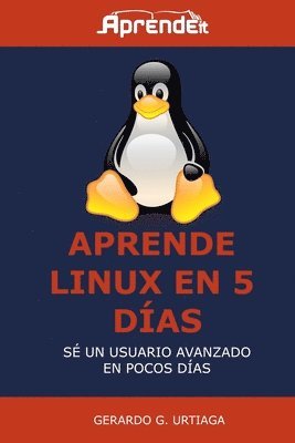 Gerardo G Urtiaga - Aprende Linux en 5 días, Häftad