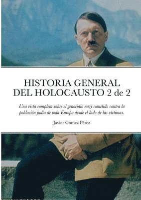 Javier Gomez Perez - HISTORIA GENERAL DEL HOLOCAUSTO Volumen 2 de 2, Häftad. Tillgänglighet: Lägg i varukorg