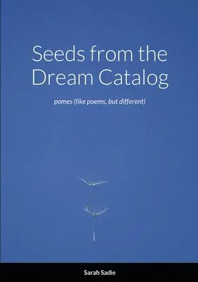 Sarah Sadie - Seeds from the Dream Catalog, Häftad. Tillgänglighet: Lägg i varukorg