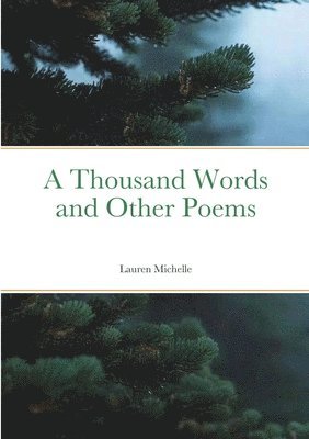 Lauren Michelle - Thousand Words and Other Poems, Häftad. Tillgänglighet: Lägg i varukorg
