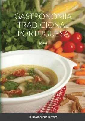 Fátima Vieira Ferreira - Gastronomia Tradicional Portuguesa, Häftad. Tillgänglighet: Lägg i varukorg
