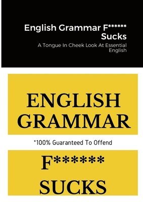 Ben Tyers - English Grammar F****** Sucks, Häftad. Tillgänglighet: Tillfälligt slut