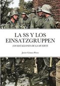 SS Y Los Einsatzgruppen