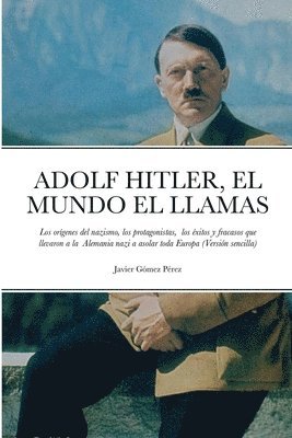 Javier Gomez Perez - Adolf Hitler, El Mundo El Llamas, Häftad. Tillgänglighet: Lägg i varukorg