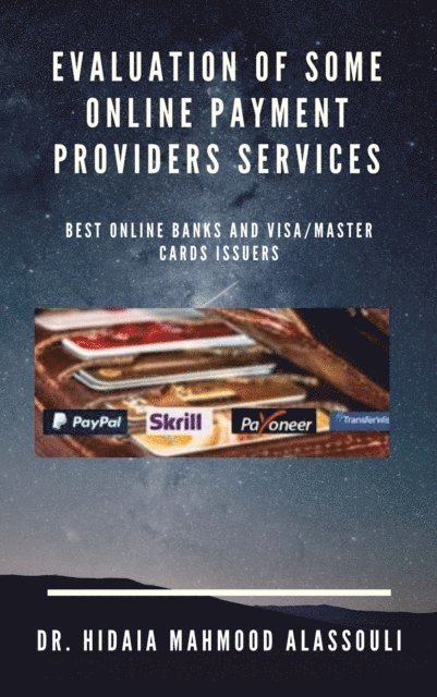 Dr. Hidaia Mahmood Alassouli - Evaluation of Some Online Payment Providers Services, E-bok. Tillgänglighet: Lägg i varukorg