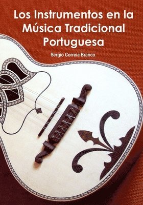 Sergio Correia Branco - Instrumentos en la Música Tradicional Portuguesa, Häftad