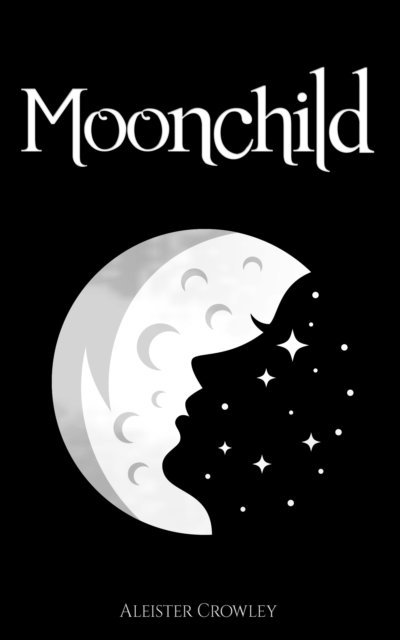 Aleister Crowley - Moonchild, E-bok