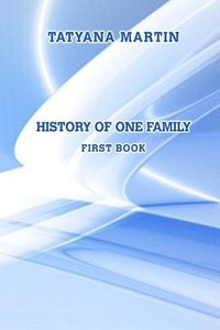 History of one family. First book