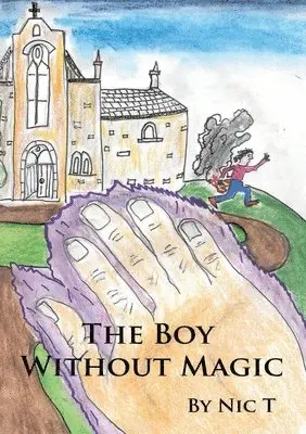Nic T, Nicholas Trewartha - Boy Without Magic, Häftad. Tillgänglighet: Lägg i varukorg