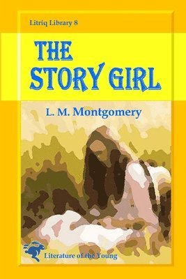 L M Montgomery - Story Girl, Häftad