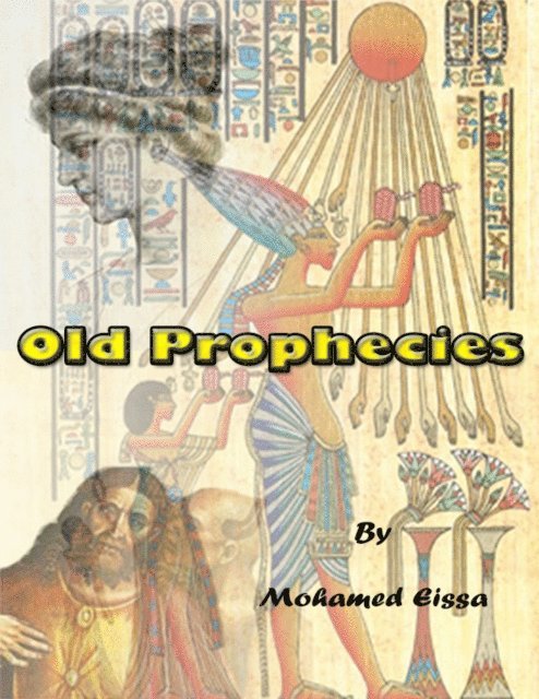 Mohamed Eissa - Old Prophecies, E-bok