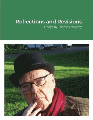 Thomas Murphy - Reflections and Revisions, Häftad. Tillgänglighet: Lägg i varukorg