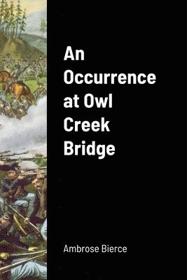 Ambrose Bierce - Occurrence at Owl Creek Bridge, Häftad