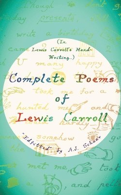 Lewis Carroll, A. J. Schaar, A.J. Schaar - Complete Poems of Lewis Carroll, Häftad. Tillgänglighet: Lägg i varukorg