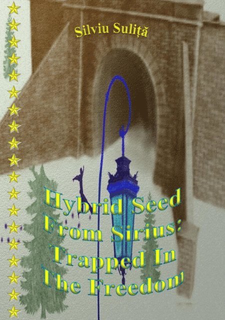 Silviu Sulita - Hybrid Seed From Sirius: Trapped In The Freedom, E-bok. Tillgänglighet: Lägg i varukorg