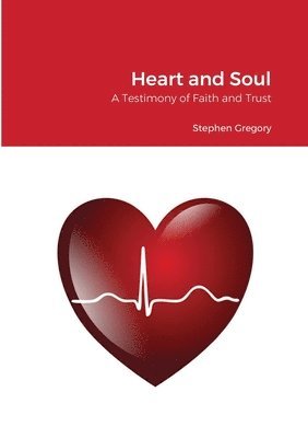 Stephen Gregory - Heart and Soul, Häftad