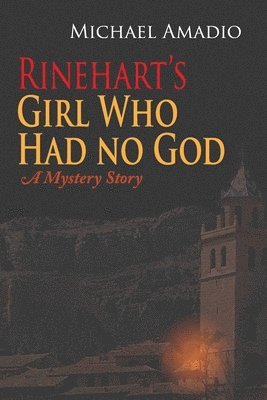Michael Amadio - Rinehart's Girl Who Had no God, Häftad