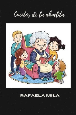 Rafaela Mila - Cuentos de la abuelita, Häftad. Tillgänglighet: Lägg i varukorg