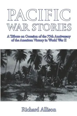 Richard Allison - Pacific War Stories, Häftad. Tillgänglighet: Lägg i varukorg