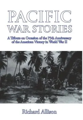 Richard Allison - Pacific War Stories, Inbunden. Tillgänglighet: Lägg i varukorg
