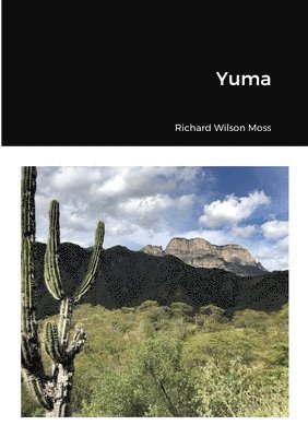 Richard Wilson Moss - Yuma, Häftad. Tillgänglighet: Lägg i varukorg