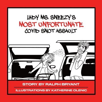 Ralph Bryant - Lady Ms. Sneezy's Most Unfortunate Covid Assault, Häftad. Tillgänglighet: Lägg i varukorg