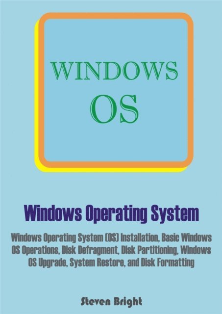 Steven Bright - Windows Operating System, E-bok