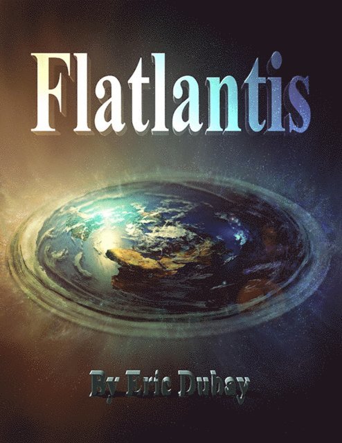 Eric Dubay - Flatlantis, E-bok