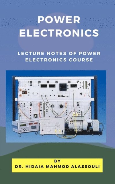 Dr. Hidaia Mahmood Alassouli - Power Electronics, E-bok. Tillgänglighet: Lägg i varukorg