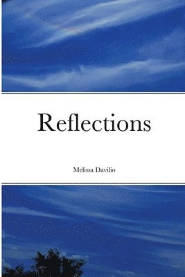 Melissa Davilio - Reflections, Häftad. Tillgänglighet: Lägg i varukorg