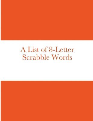 List of 8-Letter Scrabble Words