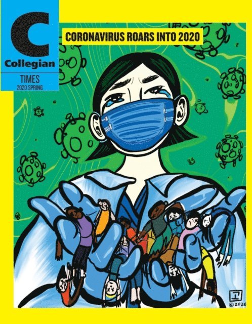 Tupac Zapata, Michaelis Sanchez, William Pennington, Anastasia Obis, James Duffy, Christopher Ahn, Diana Campbell, Angela Johnson, Richard Martinez Martinez, Nancy Valencia, Jonathan Valdovinos, Majesty, Joan Mao, Andrew Giorsetto, Ian ByersGamber, Mami Yamamoto, Louis Blanco, William Torres, Stephanie Ko, Beatrice Alcala, Ande Richards - Collegian Times: Coronavirus Roars into 2020, E-bok